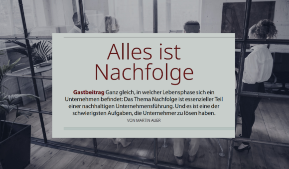 Nachfolge managen: Gastbeitrag von THE MAK`ED TEAM im Mittelstands-Magazin „econo“